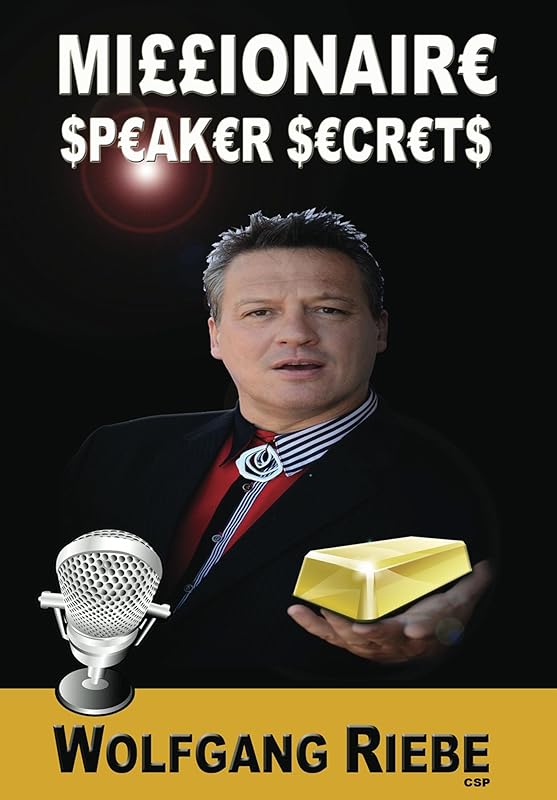 Millionaire Speaker Secrets by Wolfgang Riebe