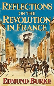 Reflections on The Revolution in France