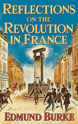 Reflections on The Revolution in France