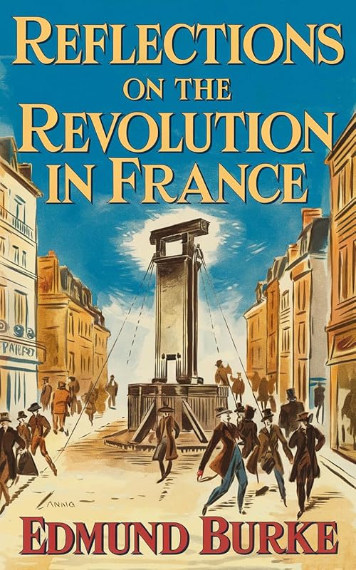 Reflections on The Revolution in France by Edmund Burke