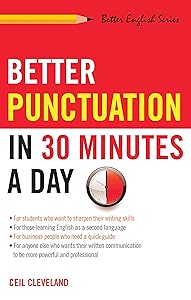 Better Punctuation in 30 Minutes a Day (Better English series)