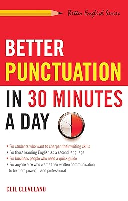 Better Punctuation in 30 Minutes a Day (Better English series)