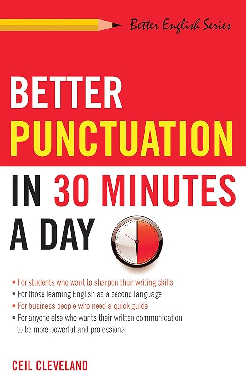 Better Punctuation in 30 Minutes a Day (Better English series) by Ceil Cleveland