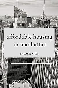 affordable housing in manhattan: a complete list