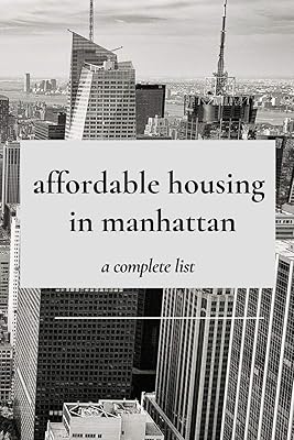 affordable housing in manhattan: a complete list