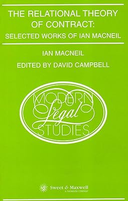 The Relational Theory of Contract : Selected Works of Ian MacNeil