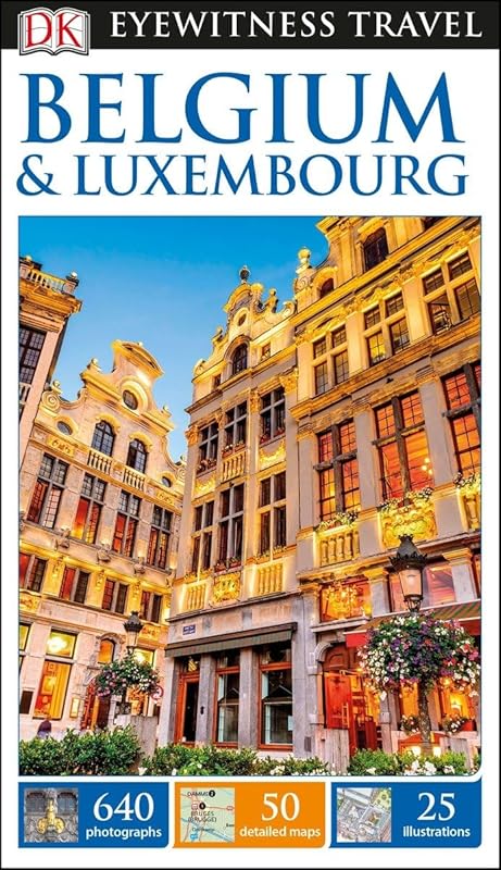 DK Eyewitness Belgium and Luxembourg (Travel Guide) by DK Eyewitness