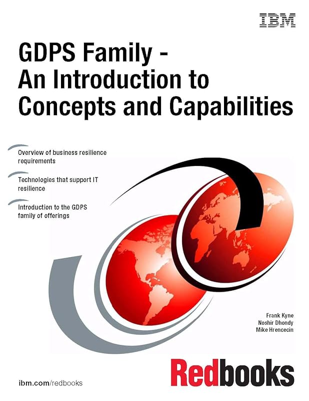 Gdps Family: An Introduction to Concepts and Capabilities by IBM Redbooks