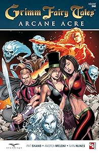 Grimm Fairy Tales: Arcane Acre Volume 1 by Patrick Shand