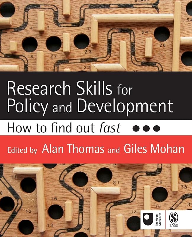 Research Skills for Policy and Development: How to Find Out Fast (Published in association with The Open University) by Alan Thomas