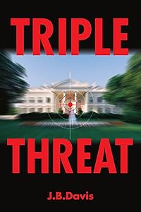 Triple Threat by J.B. Davis
