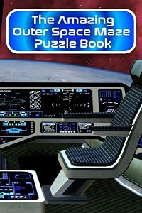 The Amazing Outer Space Maze Puzzle Book by KPM Publishings