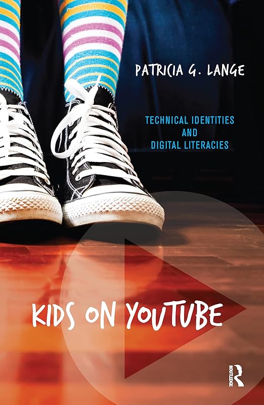 Kids on YouTube by Patricia G Lange