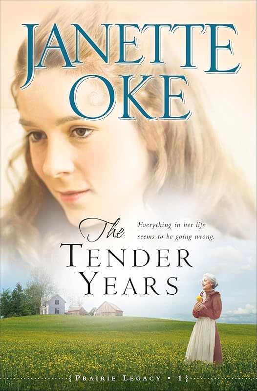 The Tender Years (Prairie Legacy Book #1) by Janette Oke