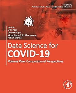 Data Science for COVID-19 Volume 1: Computational Perspectives by Utku Kose