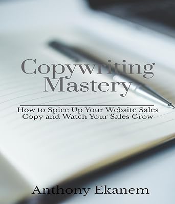 Copywriting Mastery: How to Spice Up Your Website Sales Copy and Watch Your Sales Grow
