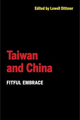 Taiwan and China: Fitful Embrace
