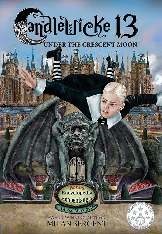Candlewicke 13: Under the Crescent Moon: Book Three of the Candlewicke 13 Series by Milan Sergent