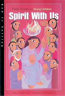 Spirit With Us: Faith Stories for Young Children (God Is Calling Series)