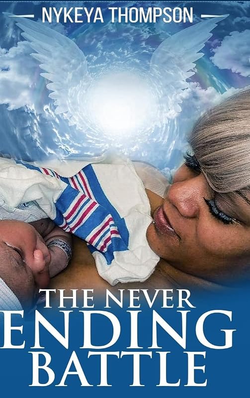The Never Ending Battle by Nykeya Thompson