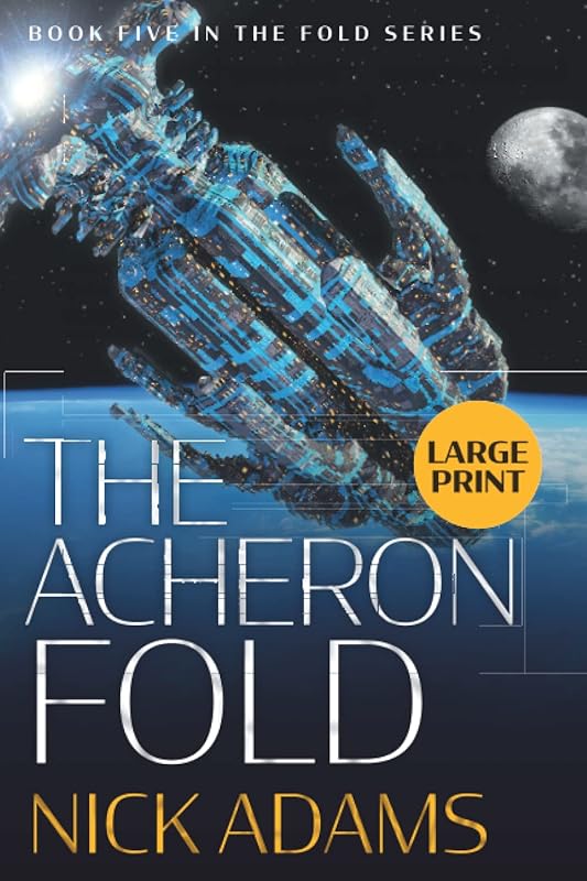 The Acheron Fold: Large Print Edition (The Fold) by Nick Adams