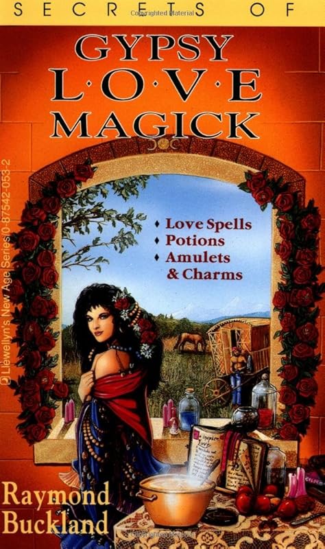 Secrets of Gypsy Love Magick (Llewellyn's New Age Series) by Raymond Buckland
