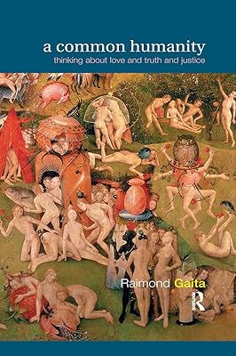 A Common Humanity: Thinking about Love and Truth and Justice