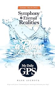 My Daily GPS - Symphony of Eternal realities by F ASEMOTA, ℅ MARK