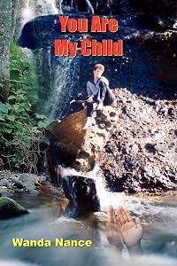 You Are My Child by Wanda Nance