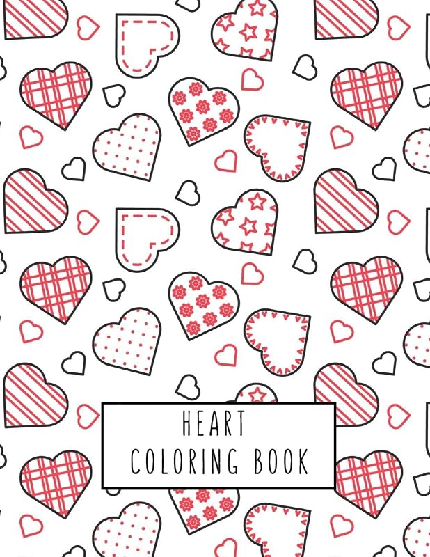 Heart Coloring Book: Heart Gifts for Kids 4-8, Boys, Girls or Adult Relaxation | Stress Relief lover Birthday Coloring Book Made in USA by Shayne Coloring Book