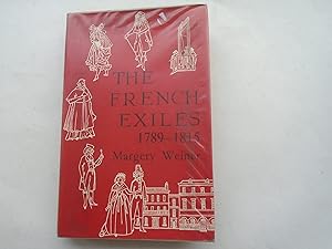 French Exiles , 1789-1815 by Margery Weiner