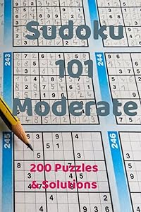 Sudoku 101 Moderate: 200 Puzzles & Solutions by Cariola