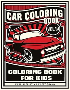 Car Coloring Book Vol 10, Coloring Book For Kids: A Coloring Adventure for Creative Children, 40 High Quality Car Design for Kids - Best activity books for kids