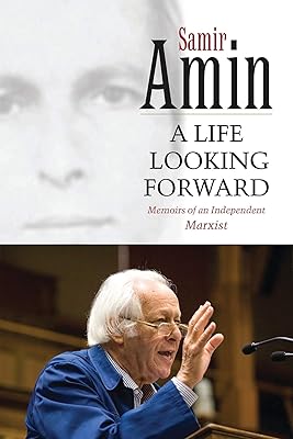 A Life Looking Forward: Memoirs of an Independent Marxist