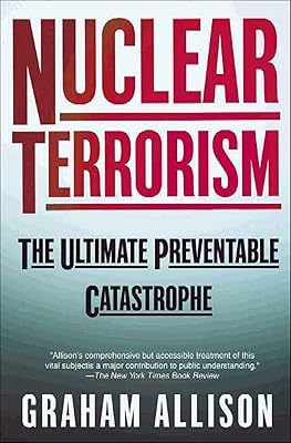 Nuclear Terrorism: The Ultimate Preventable Catastrophe