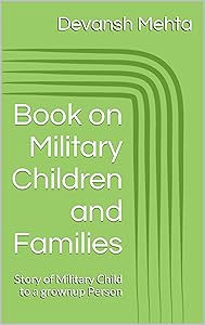 Book on Military Children and Families: Story of Military Child to a grownup Person
