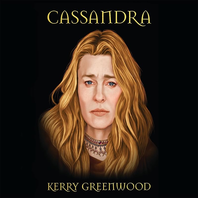Cassandra by Kerry Greenwood