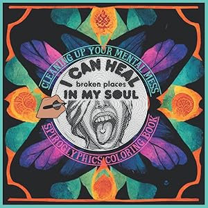 Cleaning Up Your Mental Mess Spiroglyphics Coloring Book: 25 Puzzles With Badass Affirmations For When You`re Overthinking And Overwhelmed by Vivian Leigh