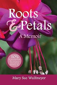 Roots & Petals: A Memoir by Mary Wulfmeyer