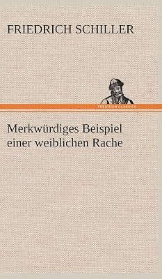 Merkwurdiges Beispiel Einer Weiblichen Rache (German Edition)