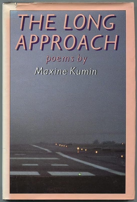 The Long Approach (poems) by Maxine Kumin