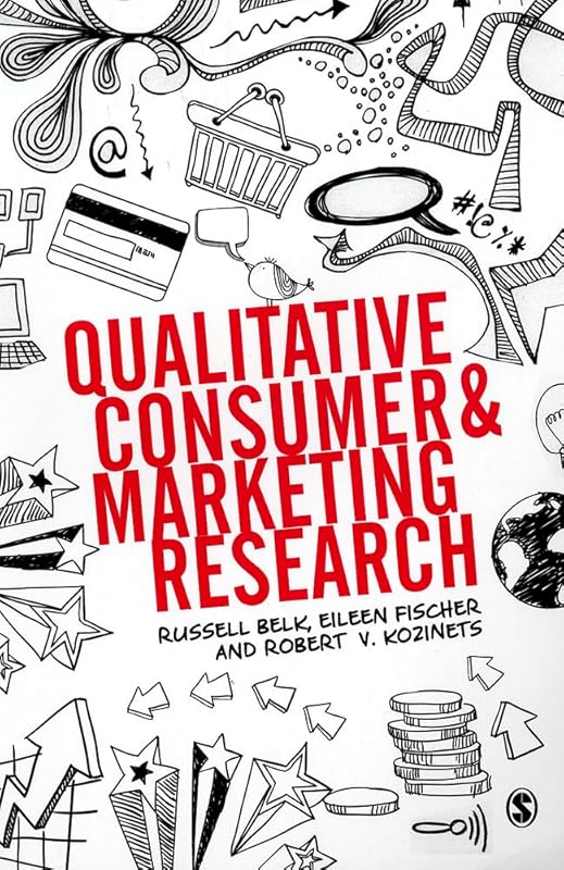 Qualitative Consumer and Marketing Research by Russell W. Belk