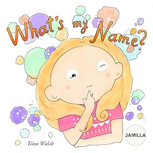 What's my name? JAMILLA