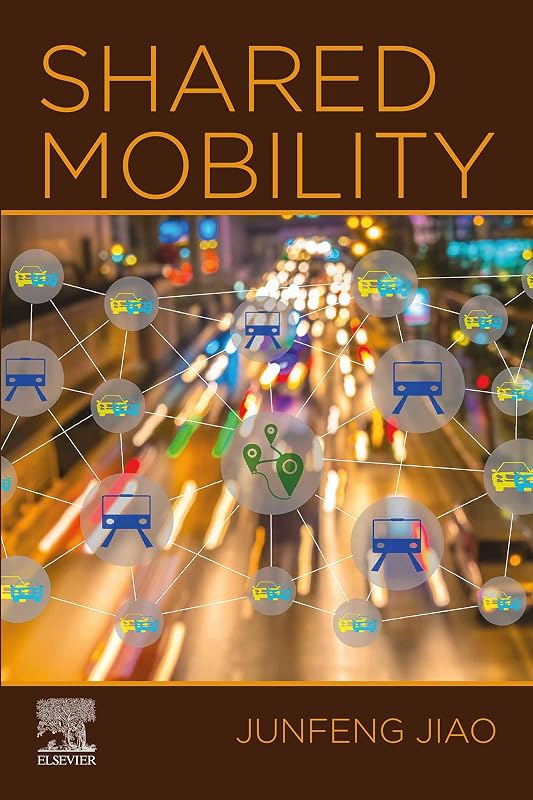 Shared Mobility by Junfeng Jiao