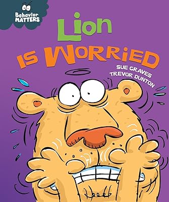 Lion Is Worried (Behavior Matters)