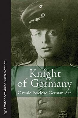 Knight of Germany: Oswald Boelcke German Ace (Vintage Aviation Library)