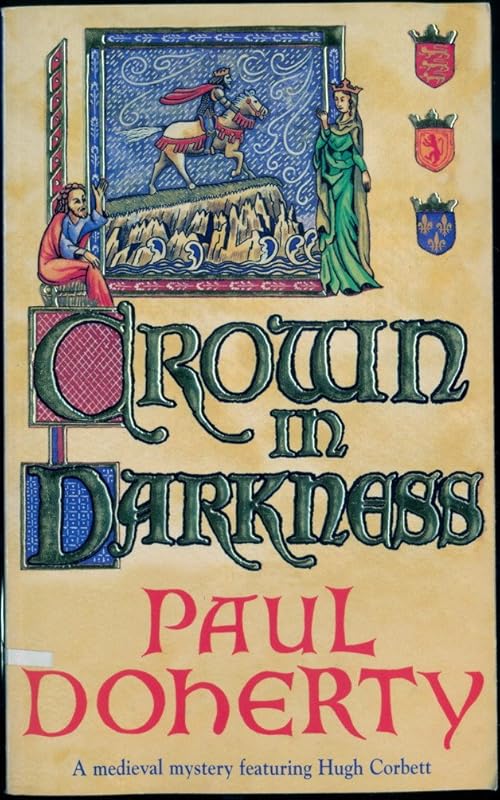 Crown in Darkness (Hugh Corbett Mysteries, Book 2): A gripping medieval mystery of the Scottish court by Paul Doherty
