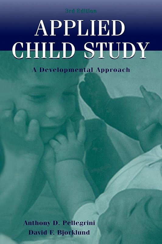 Applied Child Study: A Developmental Approach by Anthony D. Pellegrini