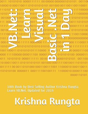 VB.Net: Learn Visual Basic .Net in 1 Day: 10th Book by Best-Selling Author Krishna Rungta. Learn VB.Net. Updated for 2019