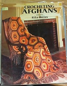 Crocheting Afghans by Rita Weiss